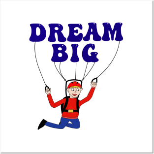 Dream Big Adventurous Posters and Art